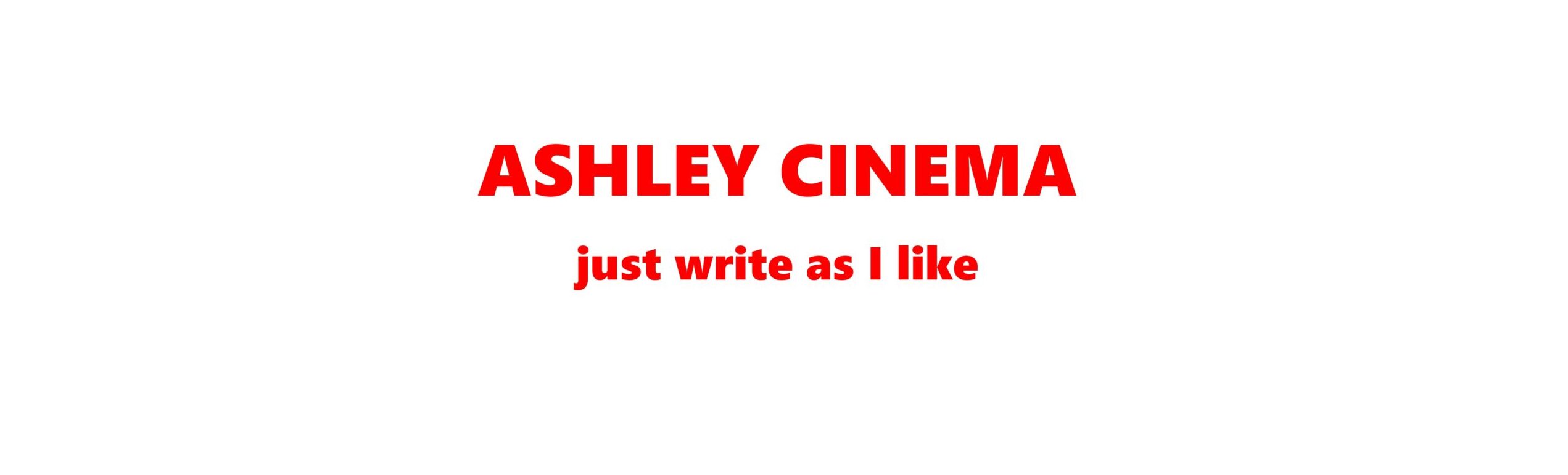 ASHLEY CINEMA